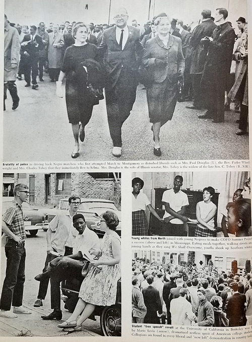 Black and white protesters, including a student "free speech" rally at the University of California. Among the white marchers in the top photo are the wives of Illinois senators who flew to Selma, AL, after a seeing a vicious attack on black demonstrators.